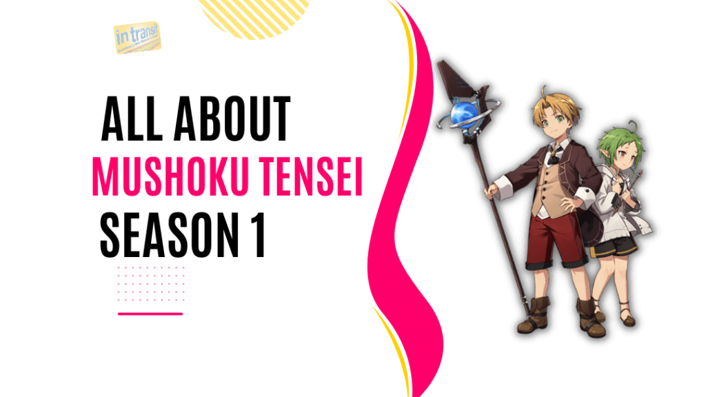 All about Mushoku Tensei