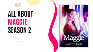 Maggie Season 2